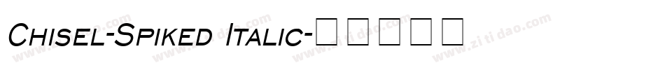 Chisel-Spiked Italic字体转换